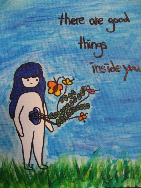 There are good things inside you